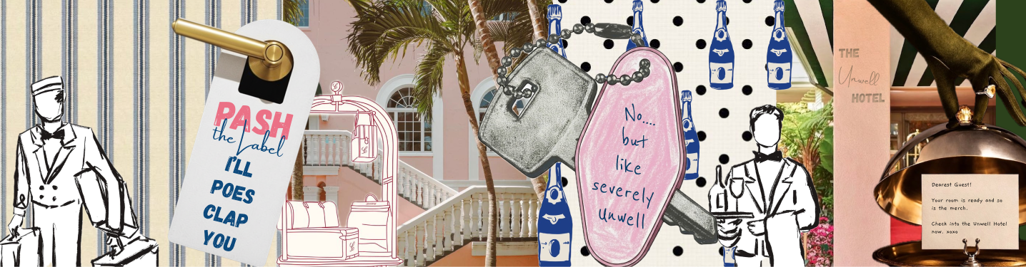 Unwell Hotel illustrated collage banner: bellhop line art, a PASH door tag reading I'll POES CLAP YOU, a pink hotel with palm trees, a room key tag reading No... but like severely unwell, and a waiter with a room-service cloche
